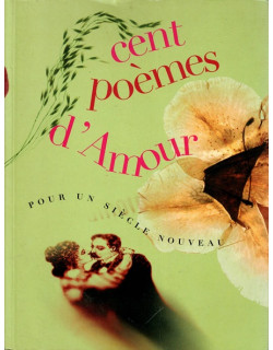 100 POEMES D'AMOUR - POUR UN SIECLE NOUVEAU - 2000