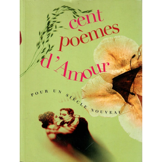 100 POEMES D'AMOUR - POUR UN SIECLE NOUVEAU - 2000