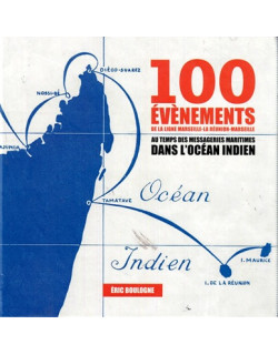 100 EVENEMENTS DE LA LIGNE LA REUNION - MARSEILLE - ERIC BOULOGNE