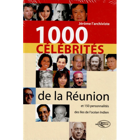 1000 CELEBRITES A LA REUNION - JEROME L'ARCHIVISTE - 2009