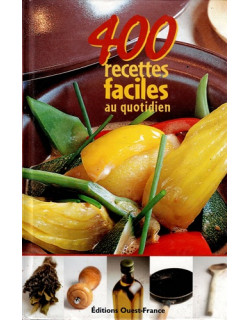 400 RECETTES FACILES AU QUOTIDIEN - 2005