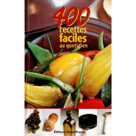 400 RECETTES FACILES AU QUOTIDIEN - 2005