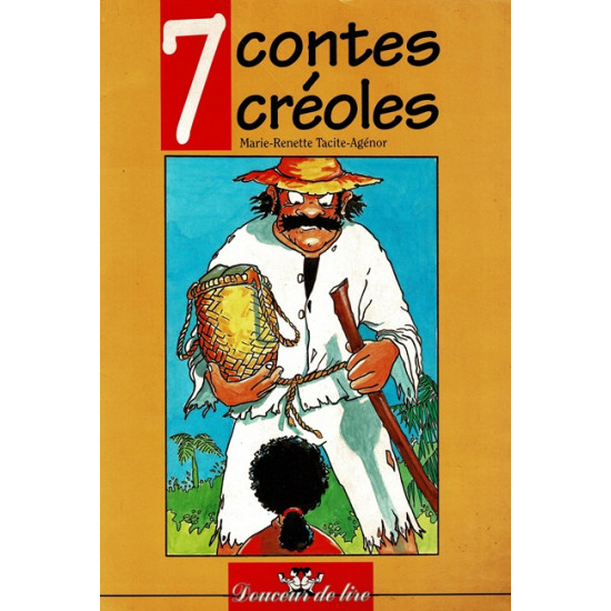 7 CONTES CREOLES -MARIE RENETTE TACITE-AGENOR -1993