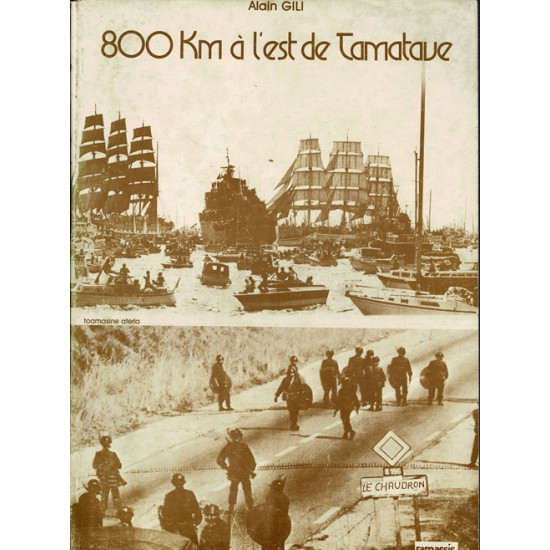 800 KM A L'EST DE TAMATAVE - ALAIN GILI - 1981