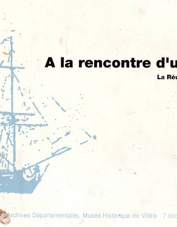 A LA RENCONTRE D'UNE HISTOIRE - LA REUNION DES ORIGINES A 1914 -  DECEMBRE 1991