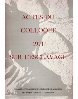 ACTE DU COLLOQUE 1971 SUR L'ESCLAVAGE - 1972