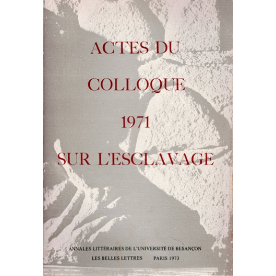 ACTE DU COLLOQUE 1971 SUR L'ESCLAVAGE - 1972