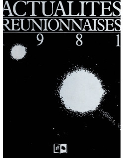 ACTUALITE REUNIONNAISE - ROBERT CHAUDENSON - 1981 ACTUALITE REUNIONNAISE - ROBERT CHAUDENSON - 1981