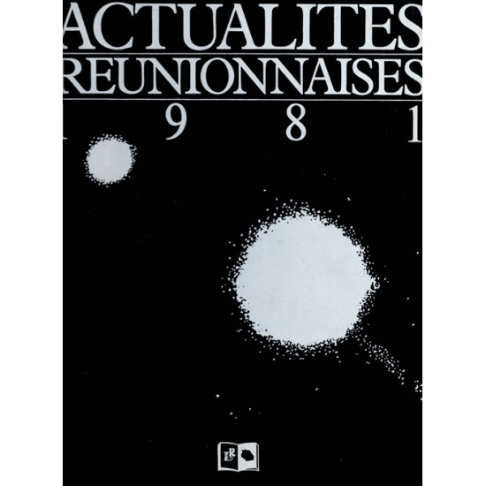 ACTUALITE REUNIONNAISE - ROBERT CHAUDENSON - 1981