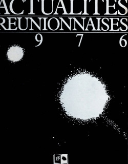 ACTUALITE REUNIONNAISE - ROBERT CHAUDENSON - 1976 ACTUALITE REUNIONNAISE - ROBERT CHAUDENSON - 1976