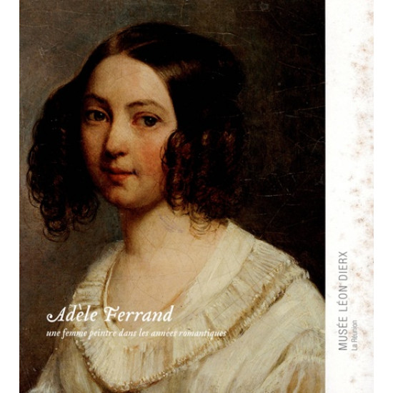 ADELE FERRAND - UNE FEMME PEINTRE DANS LES ANNEES ROMANTIQUES 6 - 2015