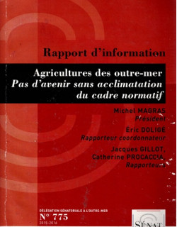 AGRICULTURES DES OUTRE-MER - PAS D'AVENIR SANS ACCLIMATATION - SENAT - 2016