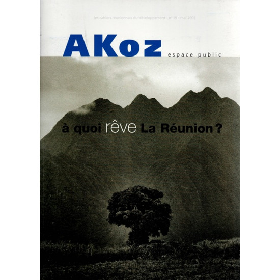 AKOZ N°19 - A QUOI RÊVE LA REUNION - 2003