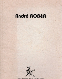 ANDRE ROBERT -  LES EDITIONS DE LA VACHE FOLLE - 1994