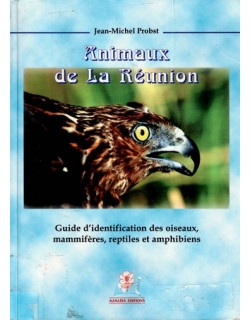 ANIMAUX DE LA REUNION  - JEAN MICHEL PROBST - 1997