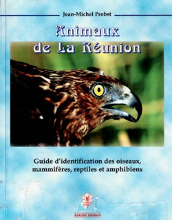 ANIMAUX DE LA REUNION  - JEAN MICHEL PROBST - 1997