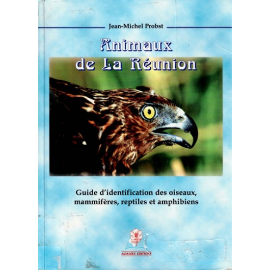 ANIMAUX DE LA REUNION  - JEAN MICHEL PROBST - 1997