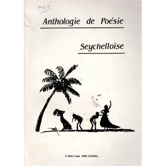 ANTHOLOGIE DE POESIE SEYCHELLOISE - 1984