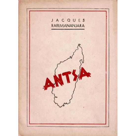 ANTSA - JACQUES RABEMANANJARA - EDITION N°400 SUR 1000 EXEMPLAIRES - 1948