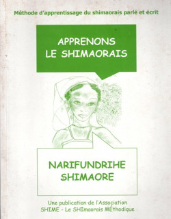 APPRENONS LE SHIMAORE - METHODE D'APPRENTISSAGE PARLE ET ECRIT - SHIME - 1999