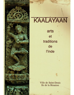 KAALAYAAN - ARTS ET TRADITIONS DE L'INDE - VILLE DE SAINT-DENIS -1992