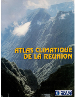 ATLAS CLIMATIQUE DE LA REUNION - OLIVIER SOLER - 2000 ATLAS CLIMATIQUE DE LA REUNION - OLIVIER SOLER - 2000