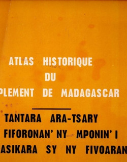 ATLAS HISTORIQUE DU PEUPLEMENT DE MADAGASCAR - 1975 ATLAS HISTORIQUE DU PEUPLEMENT DE MADAGASCAR - 1975