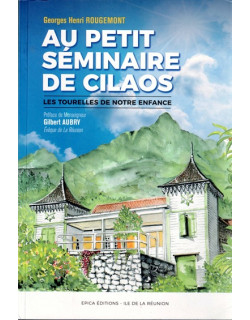 AU PETIT SEMINAIRE DE CILAOS - GEAORGES HENRI ROUGEMONT - 2023