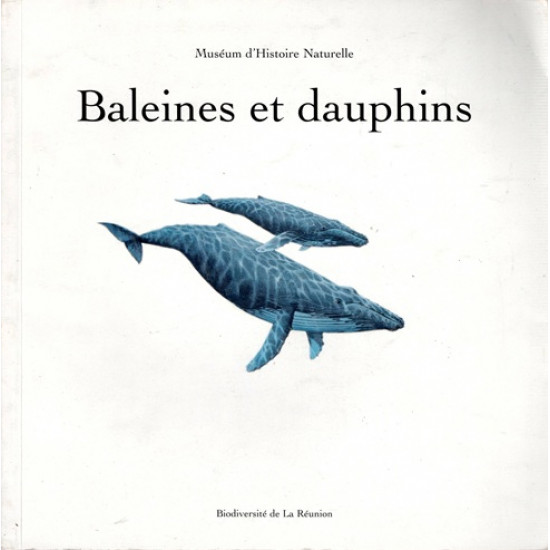 BALEINES ET DAUPHINS - BIODIVERSITE DE LA REUNION - 2008