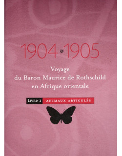VOYAGE DU BARON MAURICE DE ROTHSCHILD EN AFRIQUE ORIENTALE EN 1904-1905 - ANIMAUX ARTICULES - LIVRE 2 - 2000 VOYAGE DU BARON MAURICE DE ROTHSCHILD EN AFRIQUE ORIENTALE EN 1904-1905 - ANIMAUX ARTICULES - LIVRE 2 - 2000