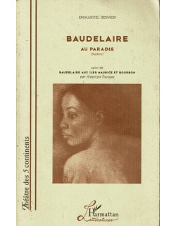 BAUDELAIRE AU PARADIS, AU ILES MAURICE ET BOURBON - HYPPOLYTE FOUCQUE - 1998