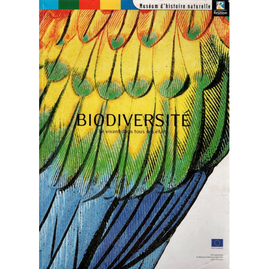 BIODIVERSITE - LE VIVANT DANS TOUS SES ETATS - MUSEUM D'HISTOIRE NATURELLE - 2003