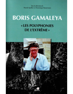 BORIS GAMALEYA - LES POLYPHONIES DE L'EXTRÊME + CD - PATRICK QUILLIER - DOMINIQUE RANAIVOSON - 2011 BORIS GAMALEYA - LES POLYPHONIES DE L'EXTRÊME + CD - PATRICK QUILLIER - DOMINIQUE RANAIVOSON - 2011