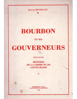 BOURBON ET SES GOUVERNEURS - DUREAU REYDELLET - 1978