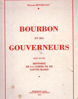 BOURBON ET SES GOUVERNEURS - DUREAU REYDELLET - 1978