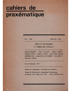 CAHIER DE PRAXEMATIQUE - CONFLITS DIGLOSSIQUES ET PRODUCTION TEXTUELLE - BAGGIONI - 1985