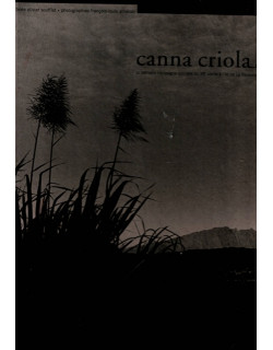 CANNA CRIOLA - LA DERNIERE CAMPAGNE SUCRIERE DU XXe SIECLE - 2001