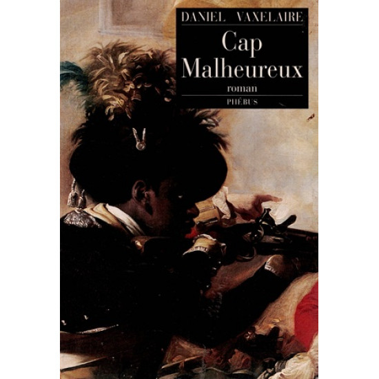 CAP MALHEUREUX - DANIEL VAXELAIRE - 1993