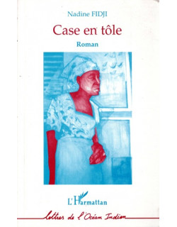 CASE EN TÔLE - NADINE FIDJI - 1999