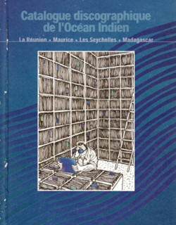 CATALOGUE DISCOGRAPHIQUE DE L'OCEAN INDIEN - ARNO BAZIN - 2004