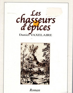 LES CHASSEURS D'EPICES - DANIEL VAXELAIRE - VERSION 2001