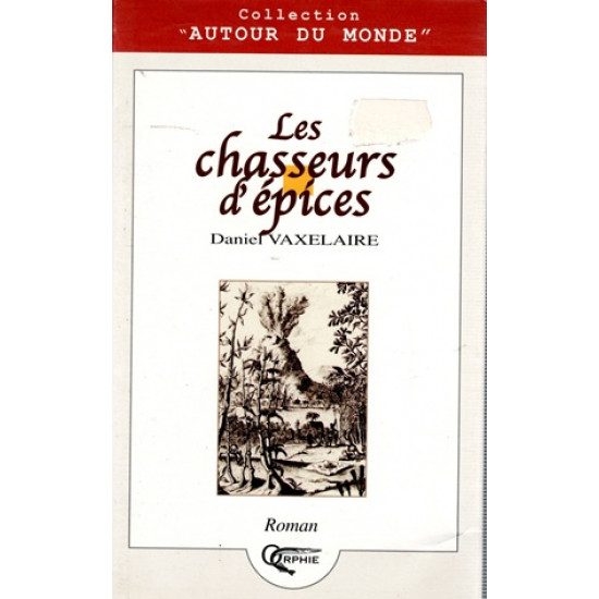 LES CHASSEURS D'EPICES - DANIEL VAXELAIRE - VERSION 2001