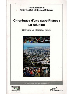 CHRONIQUE D'UNE AUTRE FRANCE : LA REUNION - DIDIER LE GALL - NICOLAS ROINSARD - 2010