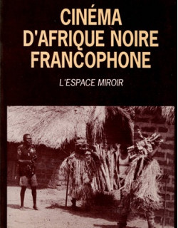 CINEMA D'AFRIQUE NOIRE FRANCOPHONE - ANDRE GARDIES - 1989