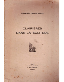 CLAIRIERES DANS LA SOLITUDE - RAPHAËL BARQUISSAU - 1947