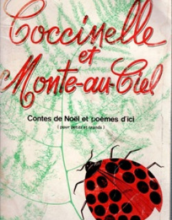 COCCINELLE ET MONTE-AU-CIEL - CONTES DE NOEL ET POEMES D'ICI - AGNES GUENEAU -1978