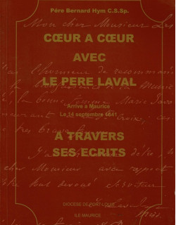 COEUR A COEUR AVEC LE PERE LAVAL - A TRAVERS SES ECRITS -2016