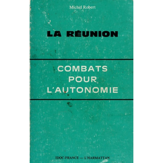 COMBATS POUR L'AUTONOMIE - LA REUNION- MICHEL ROBERT -1976