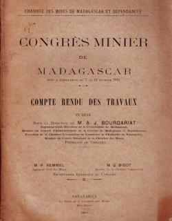 CONGRES MINIER DE MADAGASCAR - COMPTE RENDU DES TRAVAUX - M.A.J. BOUDARIAT - 1911