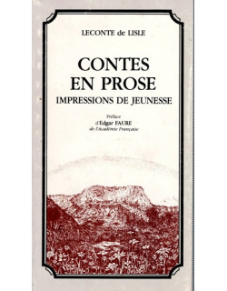 CONTES EN PROSE - IMPRESSIONS DE JEUNESSE - LECONTE DE LISLE - 1987